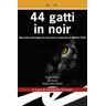 44 gatti in noir