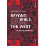 Beyond the Bible, Beyond the West