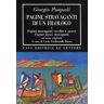 Giorgio Pasquali Pagine stravaganti di un filologo. Vol. 1: Pagine stravaganti vecchie e nuove. Pagine meno stravaganti