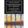Giorgio Pasquali Pagine stravaganti di un filologo. Vol. 2: Terze pagine stravaganti. Stravaganze quarte e supreme (Nel testo originale)