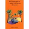 Walker Percy L' uomo che andava al cinema