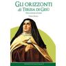 Tomás Alvárez Gli orizzonti di Teresa di Gesù. Dal contesto al testo