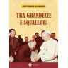 Antonio Caruso Tra grandezze e squallori