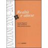 Anziani 2003-2004. Realtà e attese. Quinto rapporto sulla condizione della persona anziana