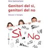 Nino Sammartano Genitori del sì, genitori del no. Educare in famiglia