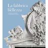 La fabbrica della bellezza