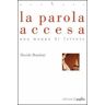 Davide Rondoni La parola accesa. Una mappa di letture