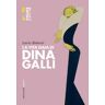 La vita gaia di Dina Galli