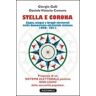 Giorgio Galli;Daniele V. Comero Stella e corona. Sogni, utopie e brogli elettorali nella democrazia elettorale italiana (1946-2011)