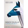 Renata Senni Marco Cavallo. Il cavallo dei matti