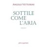 Angelo Vetturini Sottile come l'aria