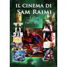Fabio Zanello Il cinema di Sam Raimi