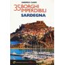 Andrea Carpi 35 borghi imperdibili della Sardegna