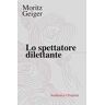 Moritz Geiger Lo spettatore dilettante