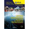 Gestione preospedaliera del paziente traumatizzato. International Trauma Life Support ITLS