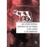 Carlo Ciullini Quando Roma andava in guerra con asini e scorpioni