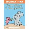 Mo Willems Devo offrire il mio gelato? Reginald e Tina. Ediz. illustrata