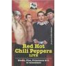 Red Hot Chili Peppers live. Kiedis, Flea, Frusciante & C. si raccontano