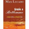 Max Lucado Grazie a Betlemme. L'amore è nato, la speranza è qui