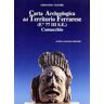 Giovanni Uggeri Carta archeologica del territorio ferrarese (F. 77 III SE). Comacchio