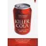 Nancy Appleton;G. N. Jacobs Killer cola. La cruda verità sulle bibite