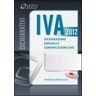 IVA 2012. Dichiarazione annuale e comunicazione dati. Anno 2011