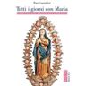 Tutti i giorni con Maria. Calendario delle apparizioni