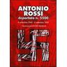 Antonio Rossi deportato n. 5500. 8 settembre 1943-6 settembre 1945