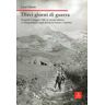 Luca Valente Dieci giorni di guerra. 22 aprile-2 maggio 1945: la ritirata tedesca e l'inseguimento degli alleati in Veneto e Trentino