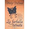 Philip Pullman Farfalla tatuata