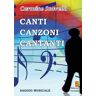 Carmine Scavello Canti, canzoni, cantanti