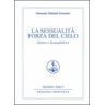 Omraam Mikhaël Aïvanhov Amore e sessualità. Vol. 2: La sessualità forza del cielo