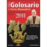 Paolo Massobrio Il golosario 2011. Guida alle cose buone d'Italia