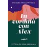 Dierdre Wolownick In cordata con Alex. Storia di una mamma