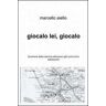 Marcello Aiello Giocalo lei, giocalo