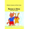 Roberto Xompero;Elisa Culpo Renzo e Dino