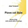 Aldo Taraschi Piove col sole