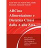 Lucio Sotte ABCina. Alimentazione e dietetica cinesi dalla A alla Zeta