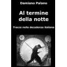 Damiano Palano Al termine della notte