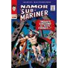 Stan Lee;Gene Colan Namor il sub-mariner. Vol. 1