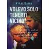 Nyrae Dawn Volevo solo tenerti vicino