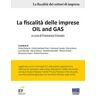 La fiscalità delle imprese Oil and Gas