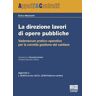 Enrico Malossetti La direzione lavori di opere pubbliche