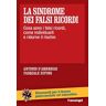 La sindrome dei falsi ricordi. Cosa sono i falsi ricordi, come individuarli e ridurne il rischio