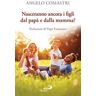 Angelo Comastri Nasceranno ancora i figli dal papà e dalla mamma?