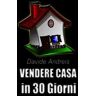 Vendere casa in 30 giorni