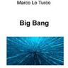 Marco Lo Turco Big Bang