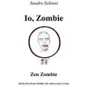 Sandro Sabioni Io, Zombie. Zen Zombie. Storia zen di uno zombie che voleva essere uomo