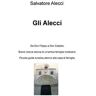 Salvatore Alecci Gli Alecci. Da Don Filippo a Don Cataldo