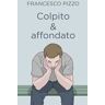 Francesco Pizzo Colpito & affondato